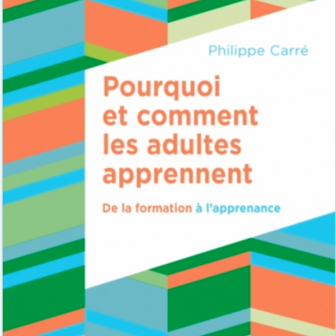 Couverture de l'ouvrage de Philippe Carré, "Pourquoi et comment les adultes apprennent ?" (éditions Dunod)