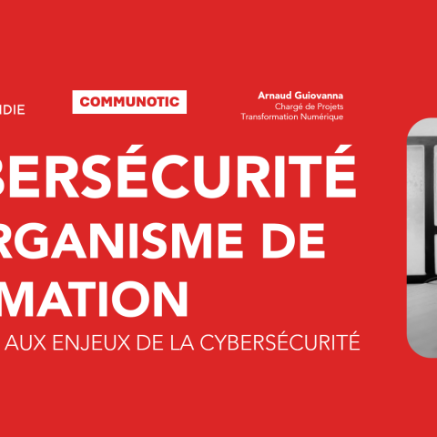[WEBINAIRE] CYBERSÉCURITÉ POUR LES OF
